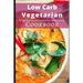 Low Carb Vegetarian Cookbook: Healthy Low Carb Vegetarian Recipes for Burning Fat