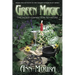 Green Magic: The Sacred Connection to Nature