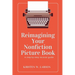 Reimagining Your Nonfiction Picture Book