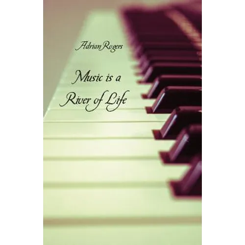 Music is a River of Life
