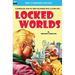 Locked Worlds & The Land that Time Forgot