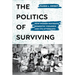 The Politics of Surviving: How Women Navigate Domestic Violence and Its Aftermath