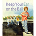 Keep Your Ear on the Ball