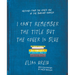 I Can't Remember the Title But the Cover Is Blue: Sketches from the Other Side of the Bookshop Counter