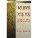 I Believe; Help My Unbelief: Another Look at the Apostles' Creed