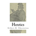 Heretics: A Collection of 20 Essays