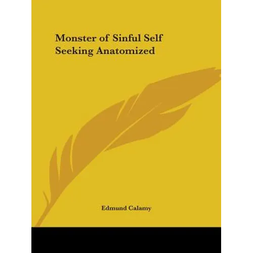 Monster of Sinful Self Seeking Anatomized