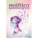 The Keys To Prosperity Manifestation
