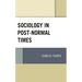 Sociology in Post-Normal Times