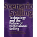 Scenario Selling: Technology and the Future of Professional Selling