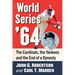 World Series '64: The Cardinals, the Yankees and the End of a Dynasty