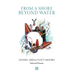 From a Shore Beyond Water: Selected Poems of Daniel Abdal-Hayy Moore