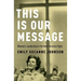 This Is Our Message