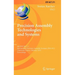 Precision Assembly Technologies and Systems: 6th Ifip Wg 5.5 International Precision Assembly Seminar, Ipas 2012, Chamonix, France, February 12-15, 20