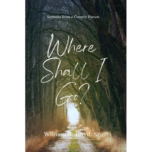 To Whom Shall I Go?