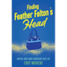 Finding Feather Felton's Head