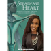 A Steadfast Heart: A Warrior' s Journey Through Stage 4 Ovarian Cancer