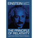 The Principle of Relativity: A Collection of Original Memoirs on the Special and General Theory of Relativity