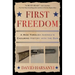 First Freedom: A Ride Through America's Enduring History with the Gun