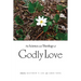 The Science and Theology of Godly Love