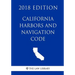 California Harbors and Navigation Code (2018 Edition)