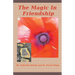 The Magic In Friendship