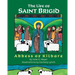 The Life of Saint Brigid: Abbess of Kildare