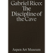 Gabriel Rico: The Discipline of the Cave