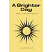 A Brighter Day: The final installment of the Shady Woods series - a fun, easy to read paranormal