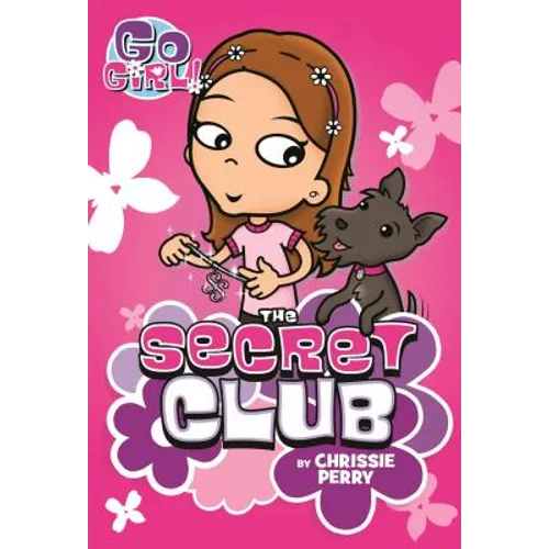 Go Girl! #7: The Secret Club