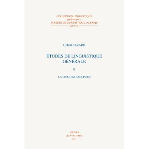 Etudes de Linguistique Generale II: La Linguistique Pure