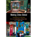 Making Cities Global: The Transnational Turn in Urban History