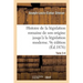 Histoire de la législation romaine depuis son origine jusqu'à la législation moderne. 9e édition: suivie d'une Généralisation du droit romain