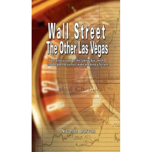 Wall Street: The Other Las Vegas by Nicolas Darvas (the author of How I Made $2,000,000 In The Stock Market)