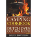 Camping Cookbook: Dutch Oven Cast Iron Recipes Vol. 2