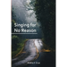 Singing for No Reason