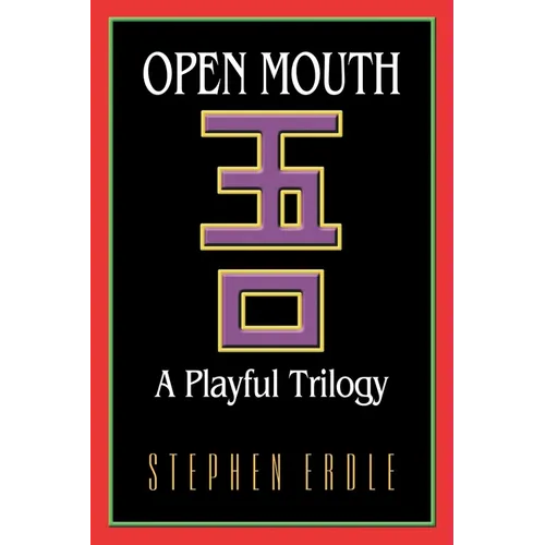 Open Mouth: A Playful Trilogy