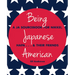 Being Japanese American: A JA Sourcebook for Nikkei, Hapa . . . & Their Friends
