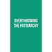 Publish Her Journal XIII (Overthrowing the Patriarchy)