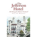 The Jefferson Hotel: The History of a Richmond Landmark