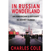 In Russian Wonderland: An American's Odyssey in Soviet Russia