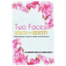 Two Faces: Health and Identity: A Black Woman's Guide To Health & Authenticity
