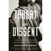 Threat of Dissent: A History of Ideological Exclusion and Deportation in the United States