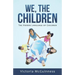 We, The Children: The Hidden Language of Children