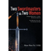Two Swordmasters & Two Women: Chiang Shiao-ho (江小鶴) & Bo Ah-ran (飽阿鸾) Lee Mo-bai (李慕白)