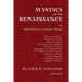 Mystics of the Renaissance and Their Relation to Modern Thought