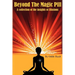 Beyond The Magic Pill: A Collection of the Insights of Illusions