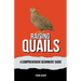 Raising Quails: A Comprehensive Beginners' Guide