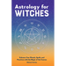 Astrology for Witches: Enhance Your Rituals, Spells, and Practices with the Magic of the Cosmos