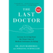 The Last Doctor: Lessons in Living from the Front Lines of Medical Assistance in Dying